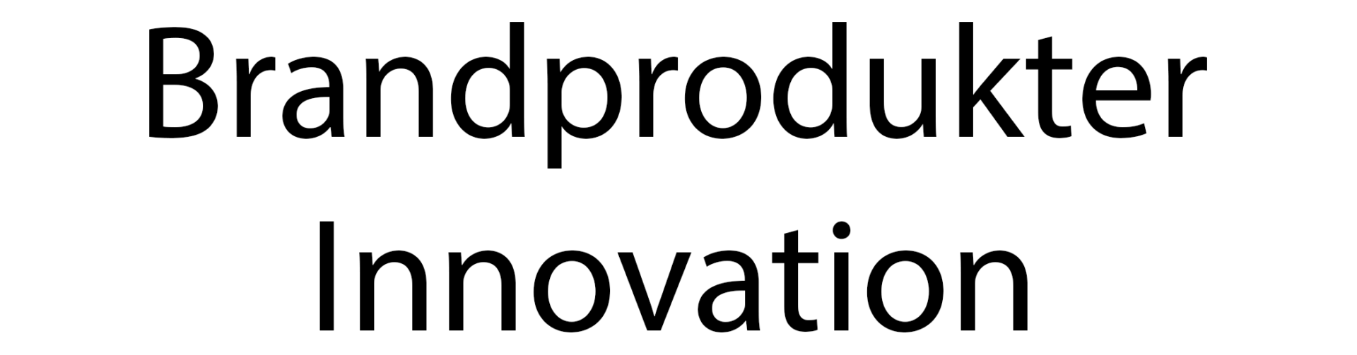 Brandprodukter innovation