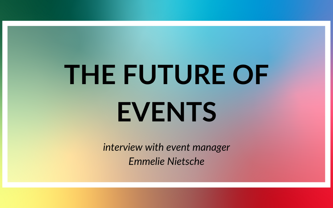 The future of events